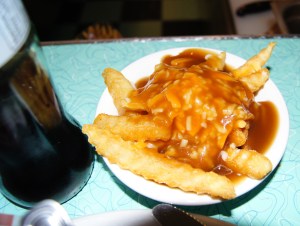 Poutine...it's the law.